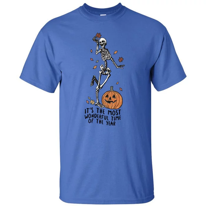 Its The Greatest Time Of The Year Funny Skeleton Halloween Meaningful Gift Tall T-Shirt