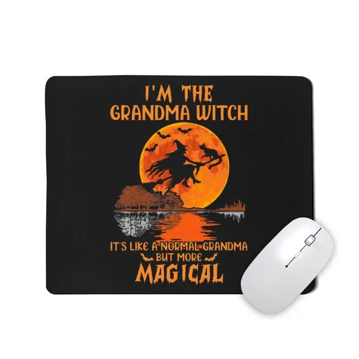 IM The Grandma Witch Like A Normal Grandma Halloween Gifts Mousepad