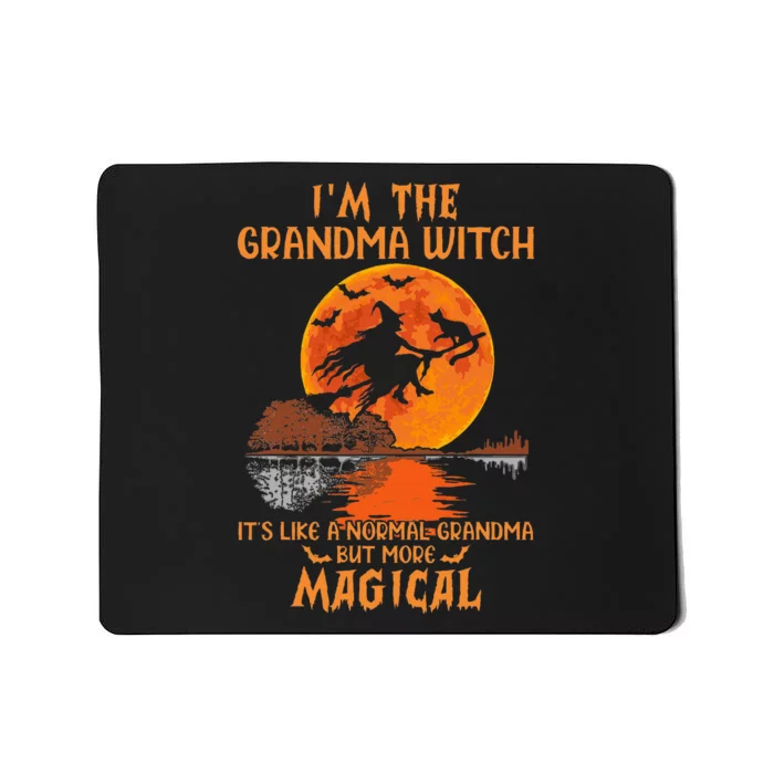 IM The Grandma Witch Like A Normal Grandma Halloween Gifts Mousepad