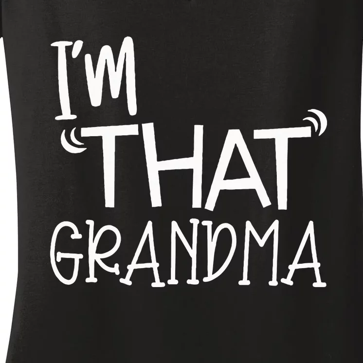 IM That Grandma Funny Best Aunt Women's V-Neck T-Shirt