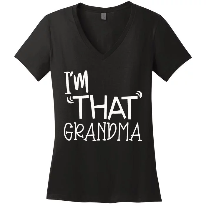 IM That Grandma Funny Best Aunt Women's V-Neck T-Shirt