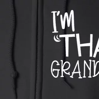 IM That Grandma Funny Best Aunt Full Zip Hoodie