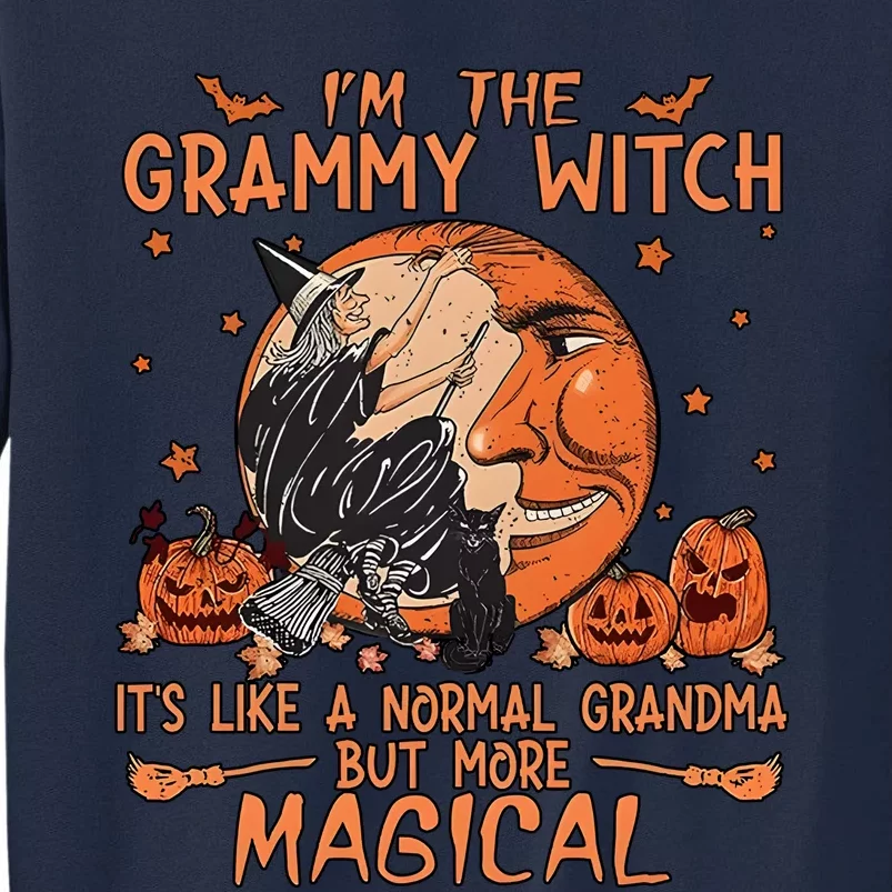 Im The Grammy Witch Its Like A Normal Grandma But More Magical Tall Sweatshirt