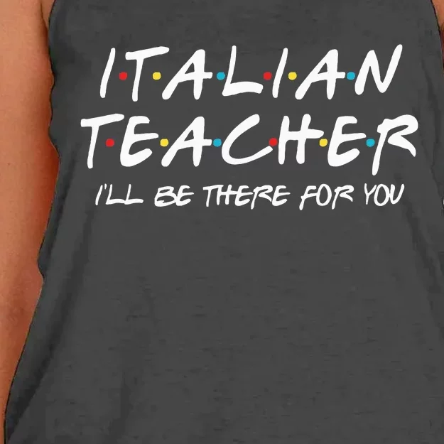 Italian Teacher Gift Italian Teacher ILl Be There For You Women's Knotted Racerback Tank