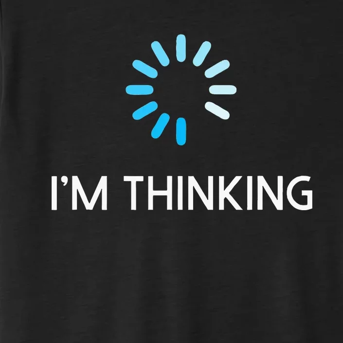 Im Thinking Geeks I Am Thinking ChromaSoft Performance T-Shirt