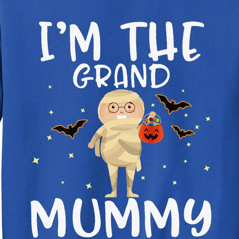 Im The Grand Mummy Halloween Funny Grandma Tall Sweatshirt