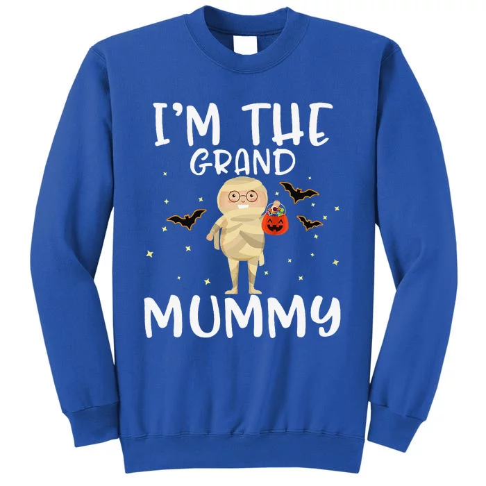 Im The Grand Mummy Halloween Funny Grandma Tall Sweatshirt