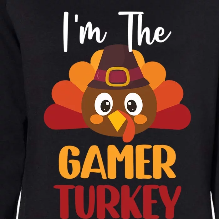 Im The Gamer Turkey Cute Family Matching Thanksgiving Gift Womens California Wash Sweatshirt