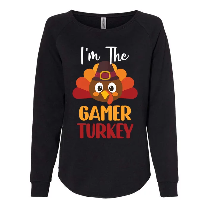 Im The Gamer Turkey Cute Family Matching Thanksgiving Gift Womens California Wash Sweatshirt