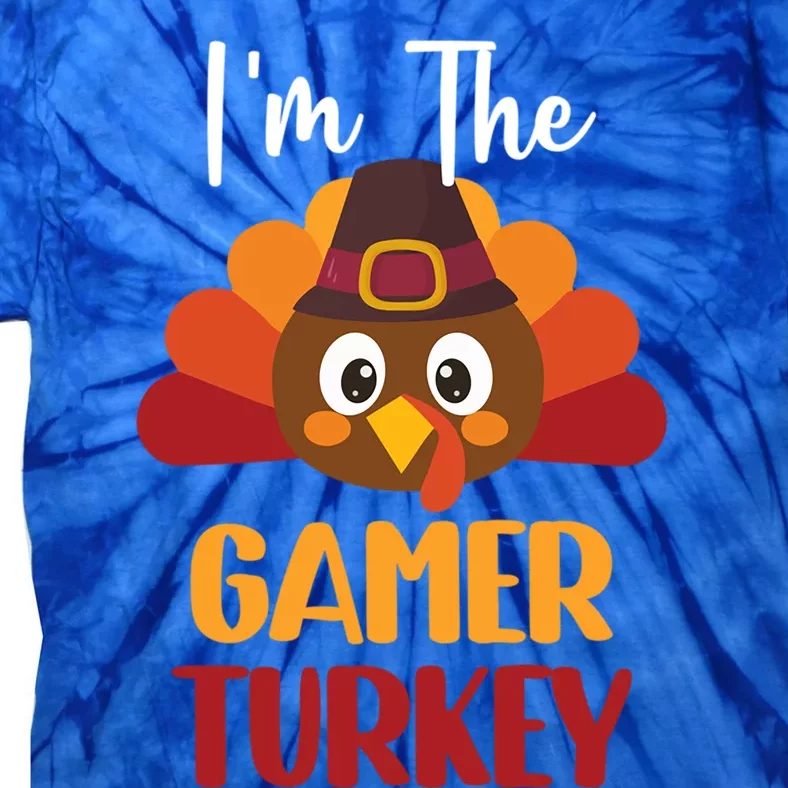 Im The Gamer Turkey Cute Family Matching Thanksgiving Gift Tie-Dye T-Shirt