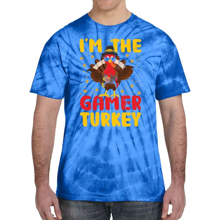 Im The Gamer Turkey Thanksgiving Professional Gamer Love Gift Tie-Dye T-Shirt