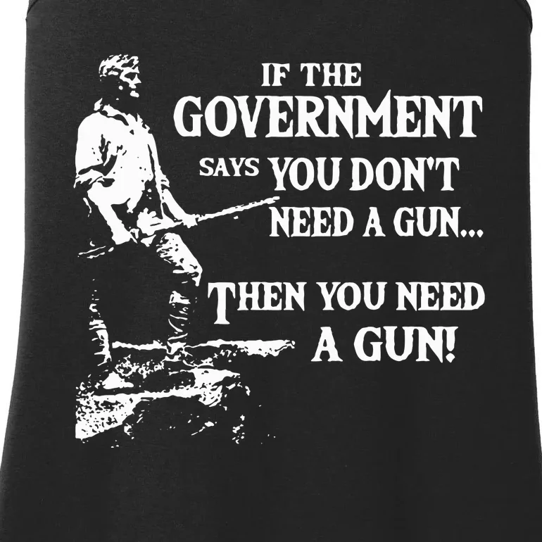 If The Government Says You DonT Need A Gun Ladies Essential Tank