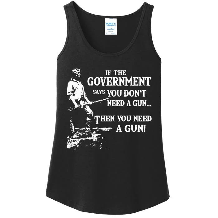 If The Government Says You DonT Need A Gun Ladies Essential Tank