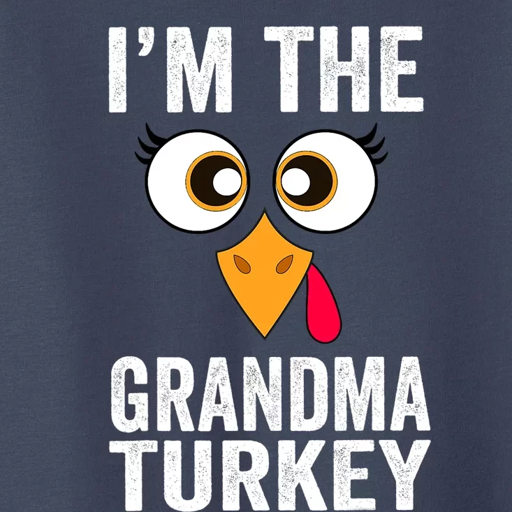 I'm The Grandma Turkey Thanksgiving Family Matching Grandma Toddler T-Shirt