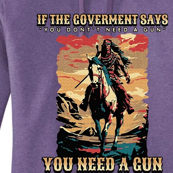 If The Government Says You DonT Need A Gun Women's Pullover Hoodie