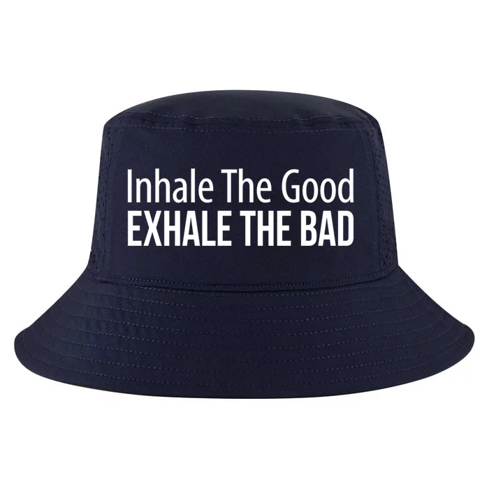 Inhale The Good Gift Exhale The Bad Gift Cool Comfort Performance Bucket Hat