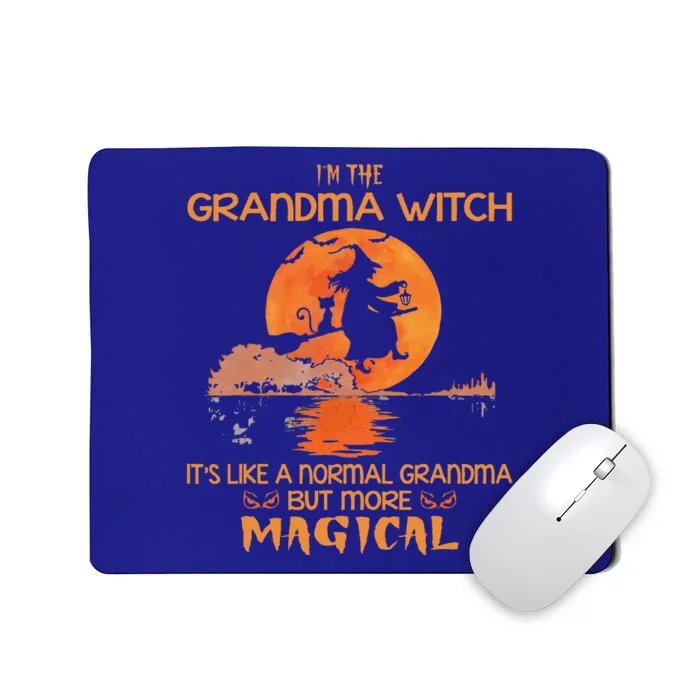 Im The Grandma Witch Like A Normal Grandma Halloween Gifts Mousepad