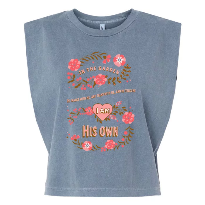 In The Garden He Walks With Me And He Talks With Me Garment-Dyed Women's Muscle Tee