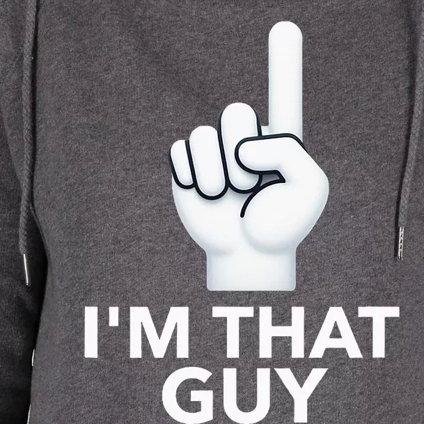 IM That Guy Womens Funnel Neck Pullover Hood