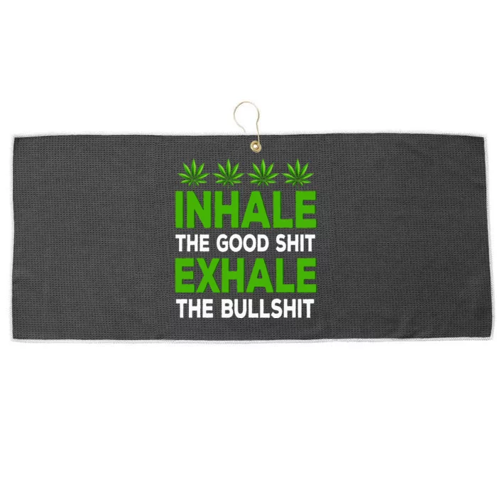 Inhale The Good Shit Exhale Bullshit Cannabis Weed Marijuana Large Microfiber Waffle Golf Towel