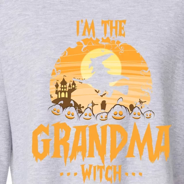 Im The Grandma Witch Matching Family Halloween Party Great Gift Cropped Pullover Crew