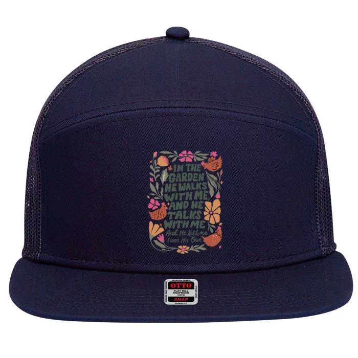 In The Garden He Walks With Me And He Talks With Me 7 Panel Mesh Trucker Snapback Hat