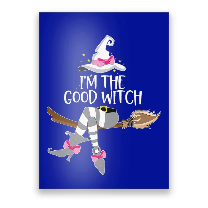 Im The Good Witch Halloween Matching Group Costume Poster