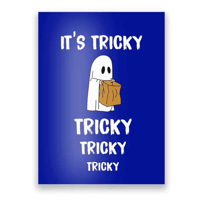 Its Tricky Ghost Halloween Costume Trick Or Treat Party Poster