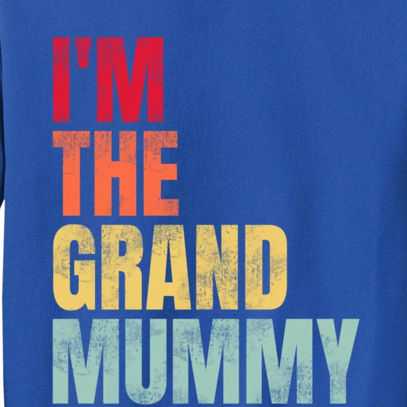 IM The Grand Mummy Funny Grandma Halloween Great Gift Sweatshirt