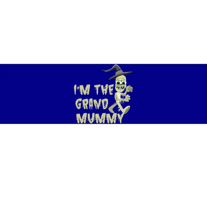 IM The Grand Mummy Halloween Grandma Costume Gift Bumper Sticker