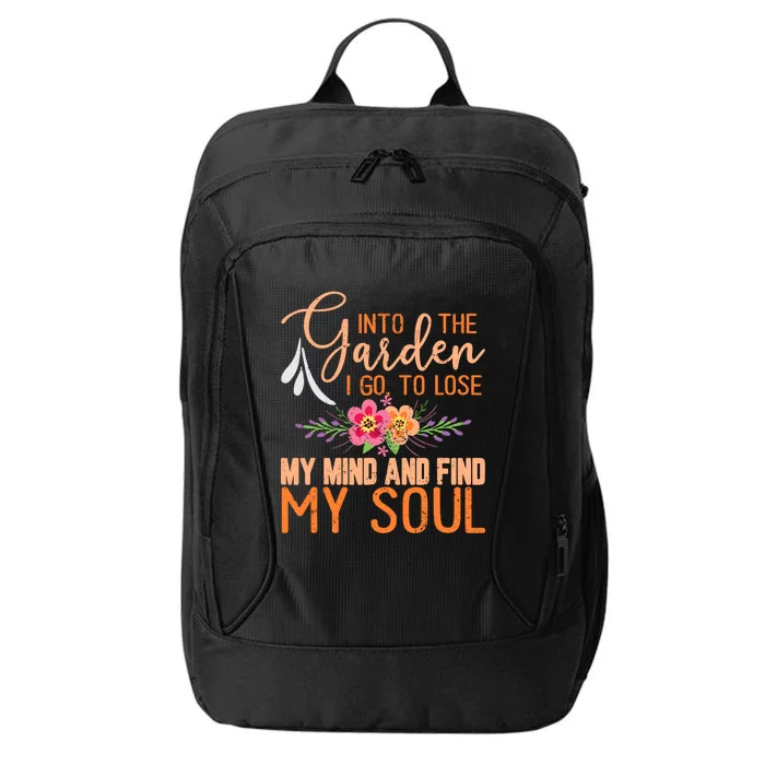 Into The Garden I Go To Lose My Mind Funny Gardner Gardening City Backpack