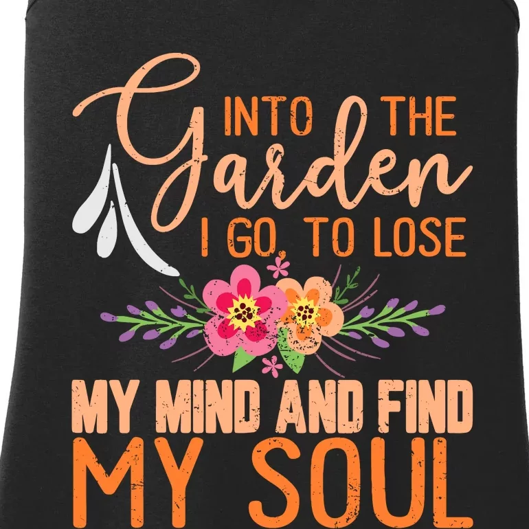 Into The Garden I Go To Lose My Mind Funny Gardner Gardening Ladies Essential Tank