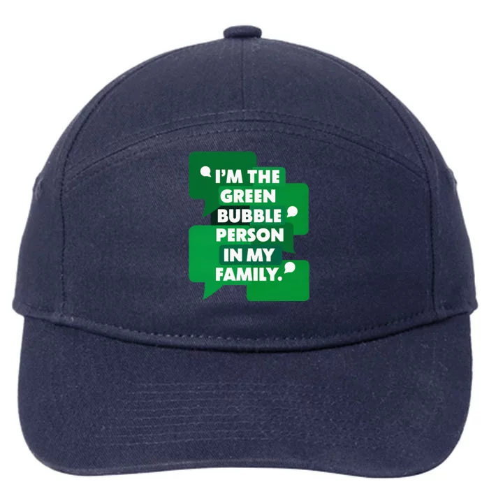 IM The Green Bubble Person In My Family 7-Panel Snapback Hat