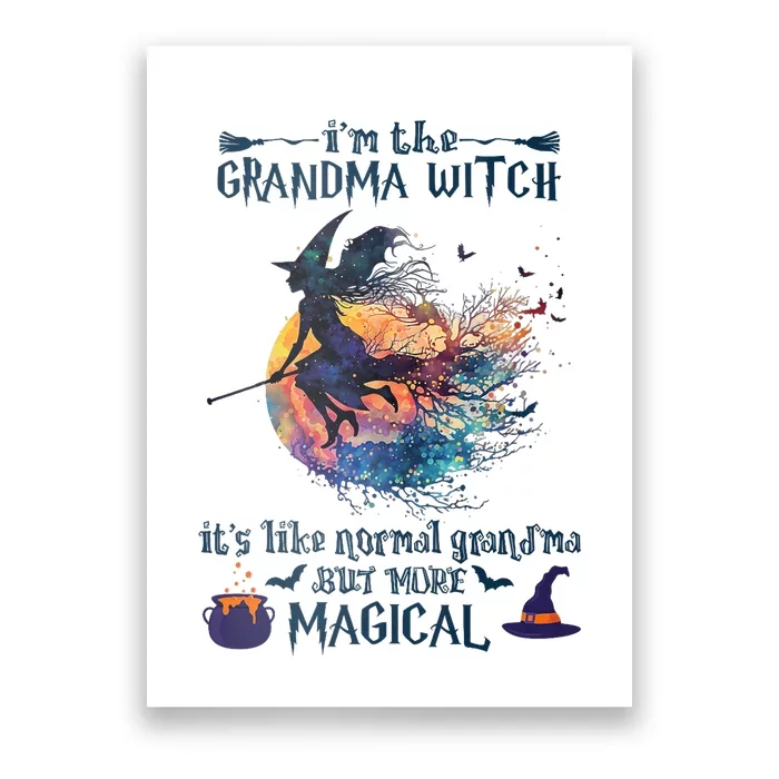 Im The Grandma Witch Like A Normal Grandma Halloween Poster