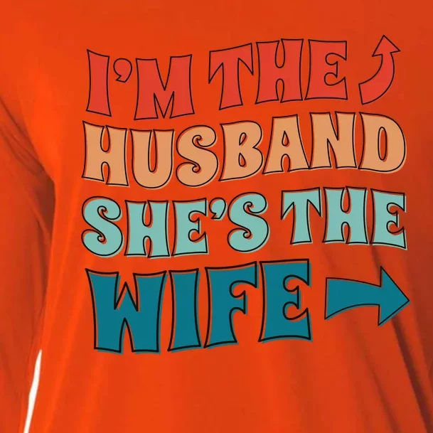 I'm The Husband She's The Wife Funny Cooling Performance Long Sleeve Crew