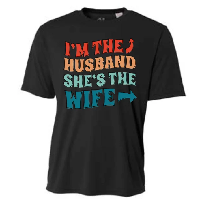 I'm The Husband She's The Wife Funny Cooling Performance Crew T-Shirt