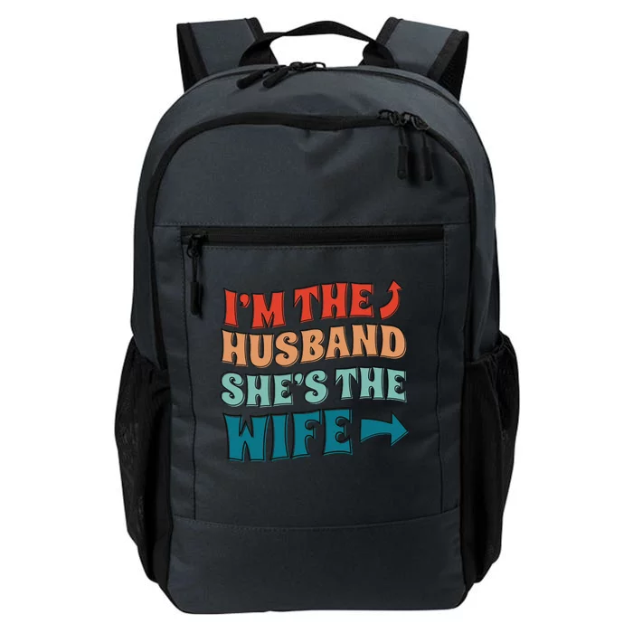 I'm The Husband She's The Wife Funny Daily Commute Backpack