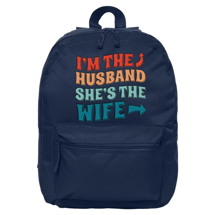 I'm The Husband She's The Wife Funny 16 in Basic Backpack