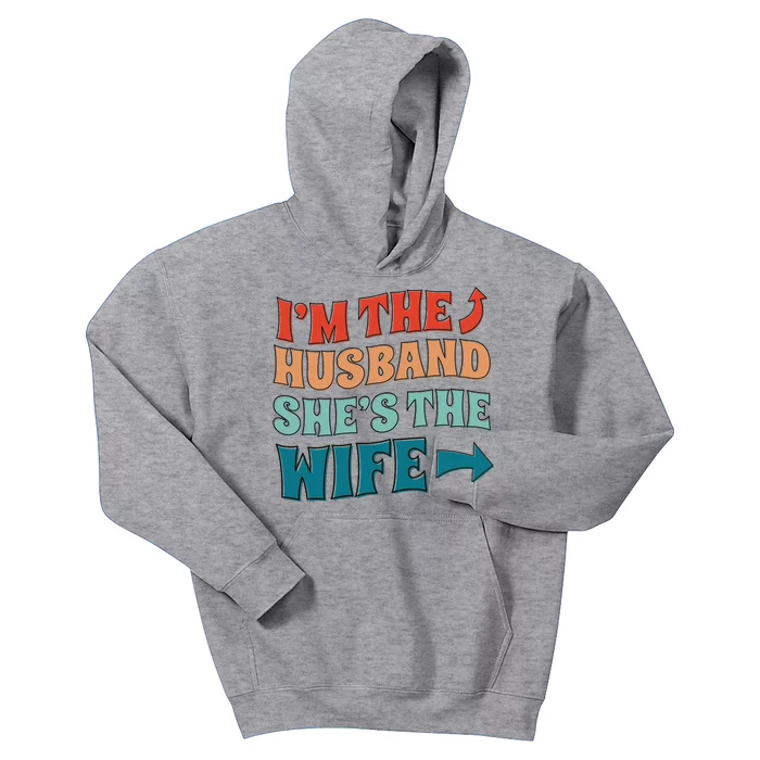 I'm The Husband She's The Wife Funny Kids Hoodie