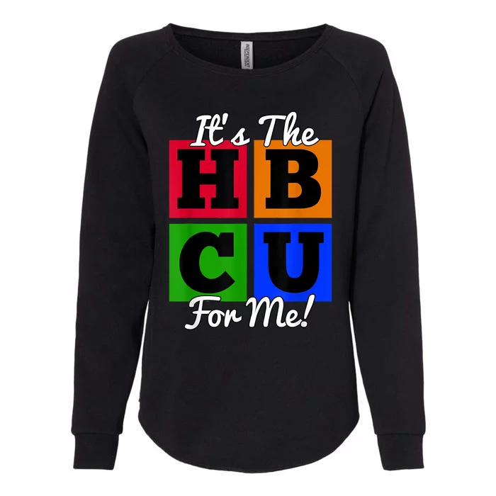 It's The HBCU For Me Apparel Womens California Wash Sweatshirt