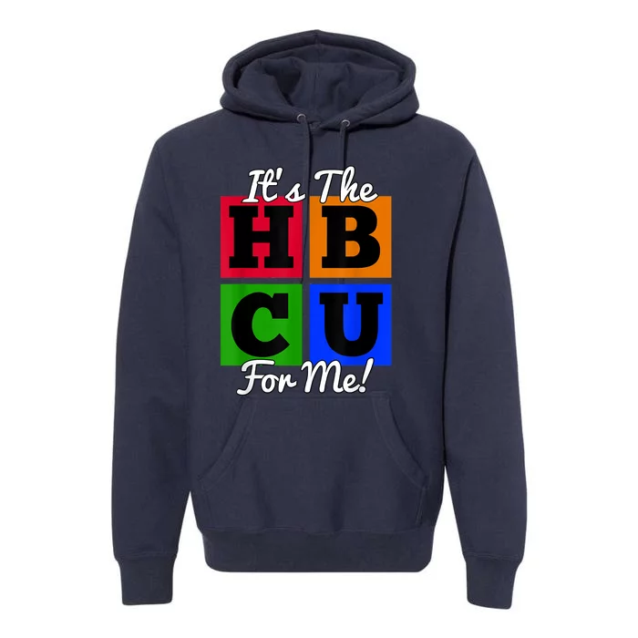 It's The HBCU For Me Apparel Premium Hoodie