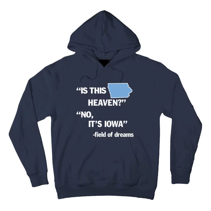 Is This Heaven No Its Iowa Tall Hoodie