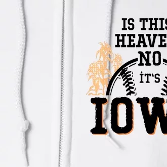 Is This Heaven No It’s Iowa Baseball Field Of Dreams Full Zip Hoodie