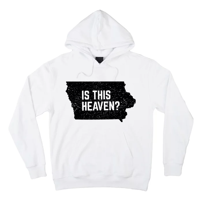 Is This Heaven No It’s Iowa Baseball Field Of Dreams Hoodie