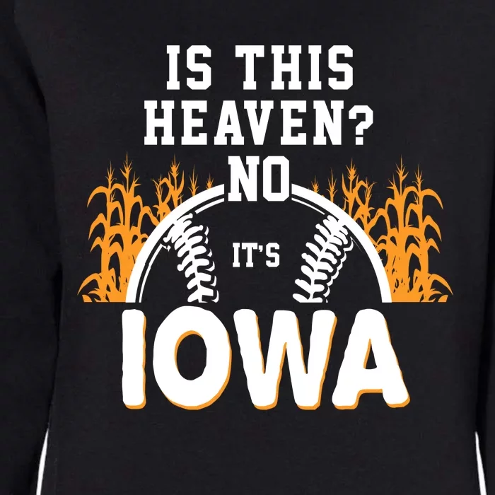 Is This Heaven No It's Iowa Baseball Womens California Wash Sweatshirt