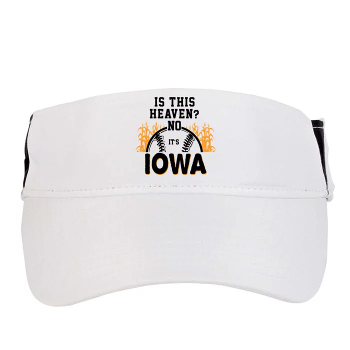 Is This Heaven No It's Iowa Baseball Adult Drive Performance Visor