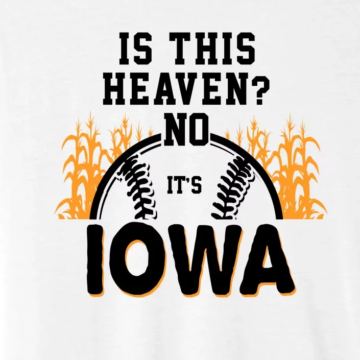 Is This Heaven No It's Iowa Baseball ChromaSoft Performance T-Shirt