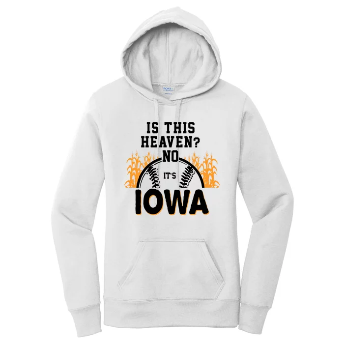 Is This Heaven No It's Iowa Baseball Women's Pullover Hoodie