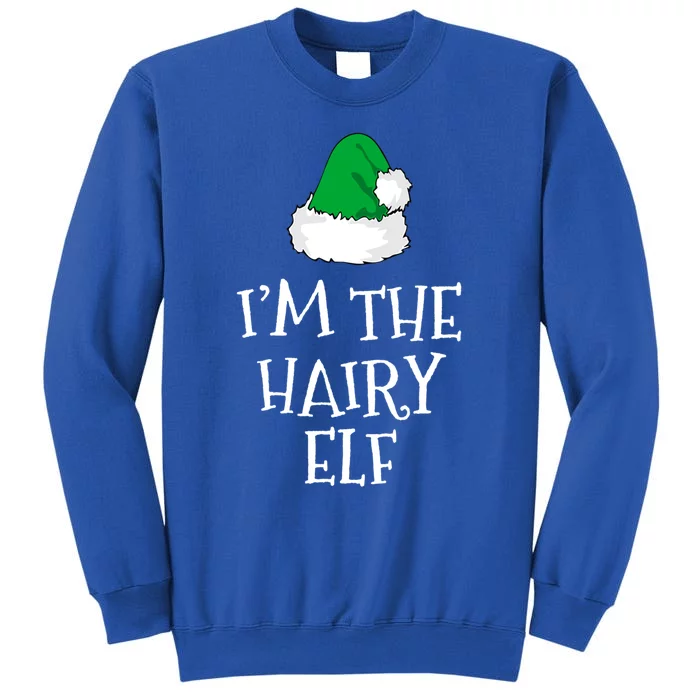 IM The Hairy Elf Christmas Funny Pajama Gift Tall Sweatshirt