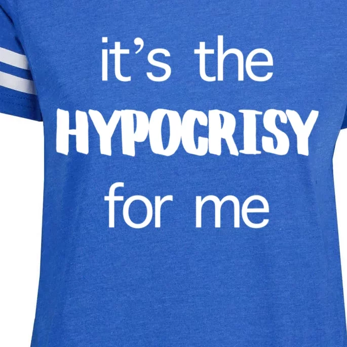 Its The Hypocrisy For Me Political Comedy Enza Ladies Jersey Football T-Shirt